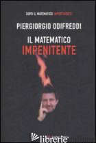 MATEMATICO IMPENITENTE (IL) - ODIFREDDI PIERGIORGIO