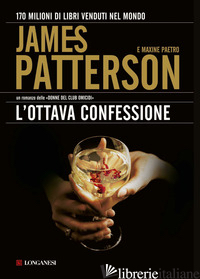 OTTAVA CONFESSIONE (L') - PATTERSON JAMES; PAETRO MAXINE