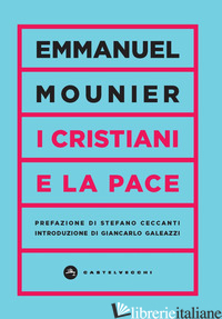 CRISTIANI E LA PACE (I) - MOUNIER EMMANUEL