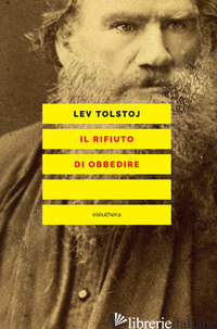 RIFIUTO DI OBBEDIRE (IL) - TOLSTOJ LEV; CODELLO F. (CUR.)