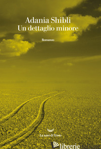 DETTAGLIO MINORE (UN) - SHIBLI ADANIA