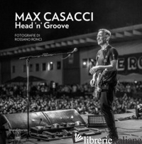 MAX CASACCI HEAD 'N' GROOVE - CURTI D. (CUR.)