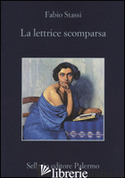 LETTRICE SCOMPARSA (LA) - STASSI FABIO