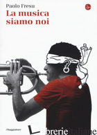 MUSICA SIAMO NOI (LA) - FRESU PAOLO