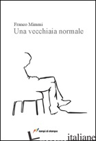 VECCHIAIA NORMALE (UNA) - MIMMI FRANCO