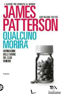 QUALCUNO MORIRA' - PATTERSON JAMES; PAETRO MAXINE