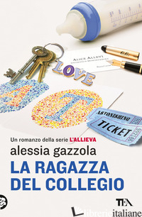 RAGAZZA DEL COLLEGIO (LA) - GAZZOLA ALESSIA