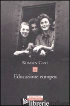 EDUCAZIONE EUROPEA - GARY ROMAIN
