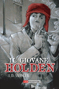 GIOVANE HOLDEN (IL) - SALINGER J. D.