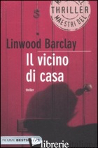VICINO DI CASA (IL) - BARCLAY LINWOOD
