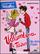 VALENTINA E TAZIO, UNA STORIA D'AMORE - PETROSINO ANGELO