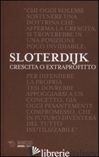 CRESCITA O EXTRAPROFITTO - SLOTERDIJK PETER; SCHEU R. (CUR.)