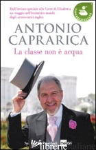 CLASSE NON E' ACQUA (LA) - CAPRARICA ANTONIO