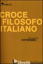CROCE FILOSOFO ITALIANO - COTRONEO GIROLAMO