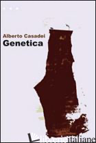 GENETICA - CASADEI ALBERTO