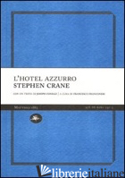 HOTEL AZZURRO (L') - CRANE STEPHEN; FRANCONERI F. (CUR.)