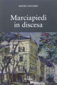 MARCIAPIEDI IN DISCESA - GAGGERO MAURO