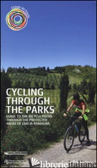 CYCLING THROUGH THE PARKS. GUIDE TO THE BYCICLE PATHS THROUGH THE PROTECTED AREA - BASSI SANDRO