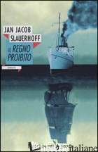 REGNO PROIBITO (IL) - SLAUERHOFF J. JACOB