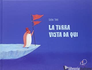 TERRA VISTA DA QUI (LA) - TONE SATOE; MAI V. (CUR.)