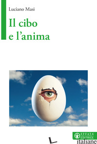 CIBO E L'ANIMA (IL) - MASI LUCIANO
