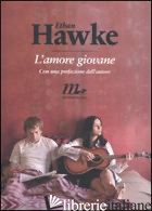 AMORE GIOVANE (L') - HAWKE ETHAN