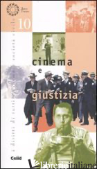 CINEMA E GIUSTIZIA - CORTELLAZZO S. (CUR.); QUAGLIA M. (CUR.)