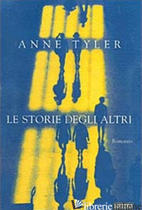 STORIE DEGLI ALTRI (LE) - TYLER ANNE