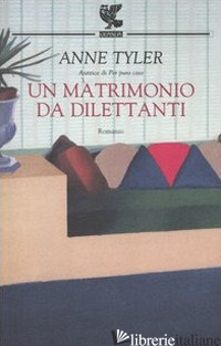 MATRIMONIO DA DILETTANTI (UN) - TYLER ANNE