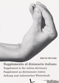 SUPPLEMENTO AL DIZIONARIO ITALIANO-SUPPLEMENT TO THE ITALIAN DICTIONARY-SUPPLEME - MUNARI BRUNO