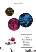 FIAT, UNA STORIA D'AMORE (FINITA) - RUGGERI RICCARDO