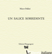 SALICE SORRIDENTE (UN) - DALLARI MARCO