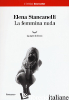 FEMMINA NUDA (LA) - STANCANELLI ELENA