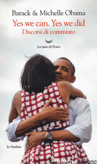 YES, WE CAN. YES, WE DID. DISCORSI DI COMMIATO - OBAMA MICHELLE; OBAMA BARACK