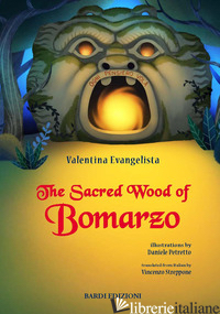 SACRED WOOD OF BOMARZO. EDIZ. A COLORI (THE) - EVANGELISTA VALENTINA