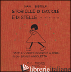 STORIELLE DI LUCCIOLE E STELLE (RIST. ANAST. 1913) - BISTOLFI GIAN; VAGLIANI P. (CUR.)