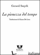 PIENEZZA DEL TEMPO (LA) - SMYTH GERARD