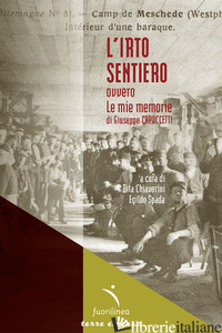 IRTO SENTIERO OVVERO LE MIE MEMORIE (L') - CAPOCCETTI GIUSEPPE; CHIAVERINI R. (CUR.); SPADA E. (CUR.)