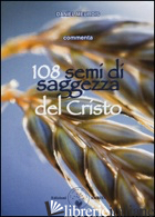 108 SEMI DI SAGGEZZA DEL CRISTO. CON CARTE - MEUROIS DANIEL