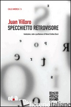SPECCHIETTO RETROVISORE - VILLORO JUAN