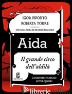 AIDA. IL GRANDE CIRCO DELL'ALDILA' - TORRE ROBERTA; ESPOSITO IGOR