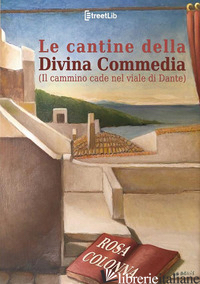 CANTINE DELLA DIVINA COMMEDIA (LE) - COLONNA ROSA