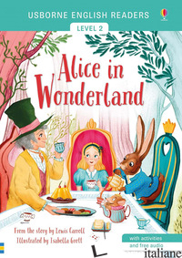 ALICE IN WONDERLAND FROM THE STORY BY THE LEWIS CARROLL. LEVEL 2. EDIZ. A COLORI - MACKINNON MAIRI