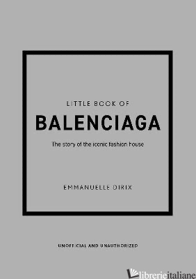 Little Book of Balenciaga - Emmanuelle Dirix