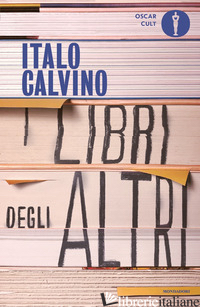 LIBRI DEGLI ALTRI (I) - CALVINO ITALO