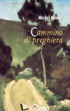 CAMMINO DI PREGHIERA - QUOIST MICHEL