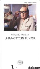 NOTTE IN TUNISIA (UNA) - TREVISAN VITALIANO