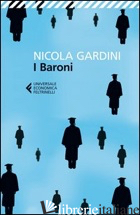 BARONI. COME E PERCHE' SONO FUGGITO DALL'UNIVERSITA' ITALIANA (I) - GARDINI NICOLA