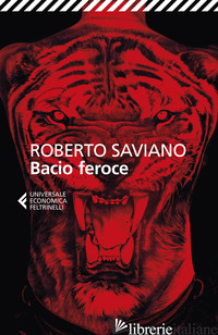 BACIO FEROCE - SAVIANO ROBERTO
