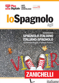SPAGNOLO AGIL. DIZIONARIO SPAGNOLO-ITALIANO, ITALIANO-SPAGNOLO. PLUS DIGITALE. C - ARQUES ROSSEND; PADOAN ADRIANA